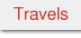 [TRAVELS]